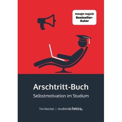Arschtritt-Buch, Gebundene Ausgabe von Tim Reichel, Studienscheiss, 978-3-946943-08-2