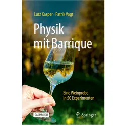 Physik mit Barrique, Fachbücher von Lutz Kasper, Patrik Vogt