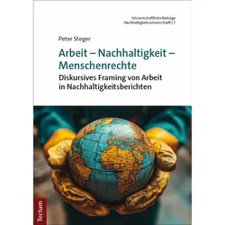 Arbeit - Nachhaltigkeit - Menschenrechte, Fachbücher von Peter Steger