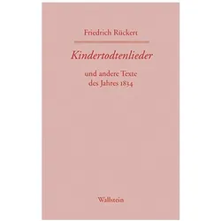 Friedrich Rückerts Werke. Kindertodtenlieder, Belletristik von Friedrich Rückert