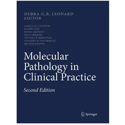 Molecular Pathology in Clinical Practice, Fachbücher von Debra G.B. Leonard