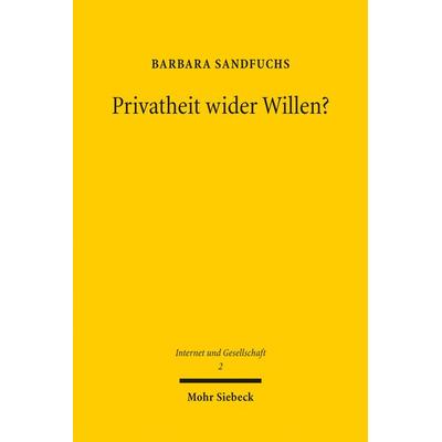 Privatheit wider Willen?, Taschenbuch von Barbara Sandfuchs, Mohr Siebeck, 978-3-16-154158-2