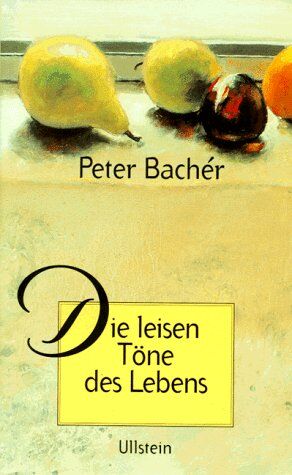 Peter Bachér - Die leisen Töne des Lebens - Preis vom 09.10.2026 07:28:09 h
