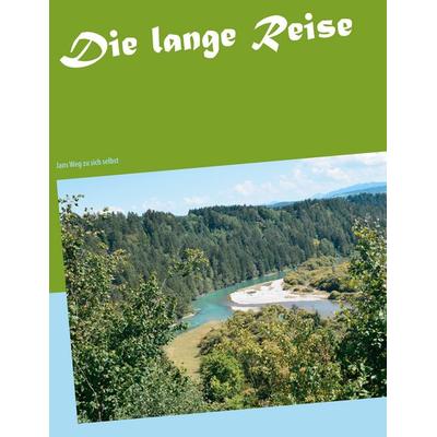 Die lange Reise, Taschenbuch von Claudia Krause, BoD – Books on Demand, 978-3-7519-5284-2