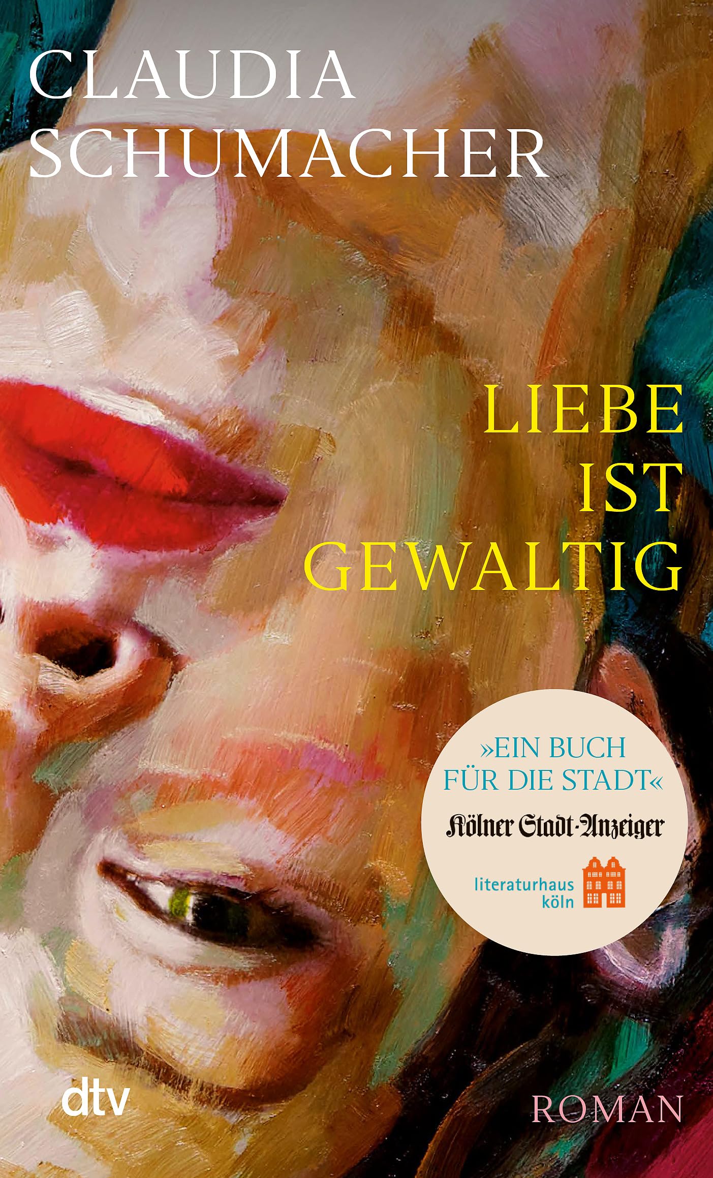 Claudia Schumacher - Liebe ist gewaltig: Die Sonderausgabe für Köln - »Buch für die Stadt« 2025 »Ein sprachgewaltiger, erschütternder, psychologisch kluger Wurf.« Benedict Wells - Preis vom 17.10.2026 19:25:27 h