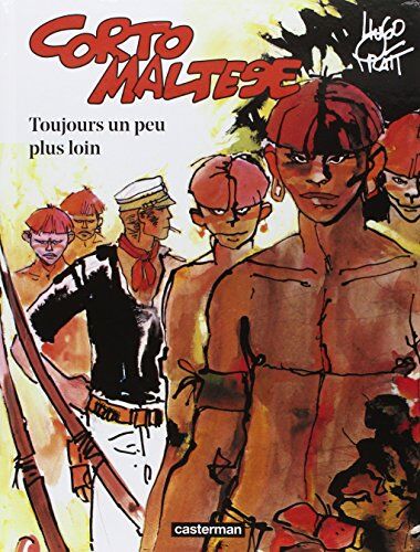 Hugo Pratt - Corto Maltese. Vol. 3. Toujours un peu plus loin - Preis vom 17.10.2026 19:25:27 h