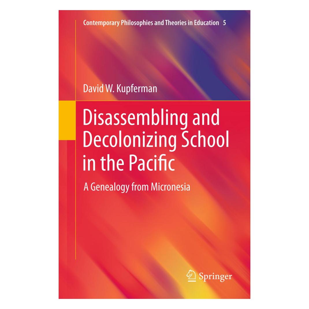 Springer Disassembling and Decolonizing School in the Pacific (Englisch, Softcover, David W Kupferman) (55567554)