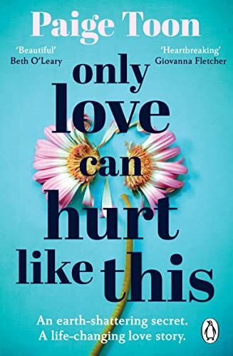 Paige Toon - Only Love Can Hurt Like This: An unforgettable love story from the bestselling author - Preis vom 14.10.2026 23:07:16 h