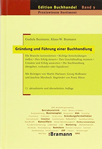 Klaus-Wilhelm Bramann - Gründung und Führung einer Buchhandlung: Die Branche kennenlernen - Richtige Entscheidungen treffen - Den Erfolg steuern - Den Geschäftsalltag ... oder liquidieren (Edition Buchhandel) - Preis vom 09.10.2026 07:28:09 h
