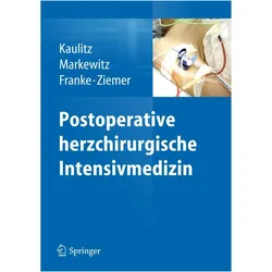 Postoperative herzchirurgische Intensivmedizin, Fachbücher von Andreas Markewitz, Gerhard Ziemer, Renate Kaulitz, Axel Franke