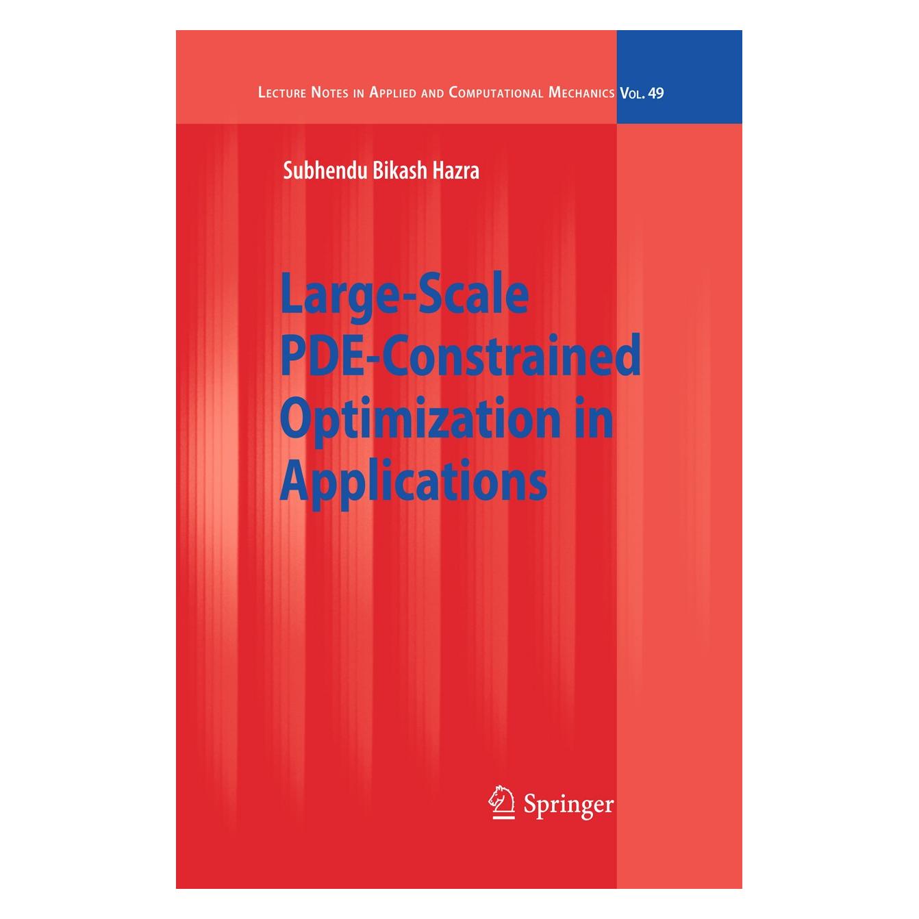 Springer Large-Scale PDE-Constrained Optimization in Applications (Englisch, Hardcover, Subhendu Bikash Hazra) (9783642015014)