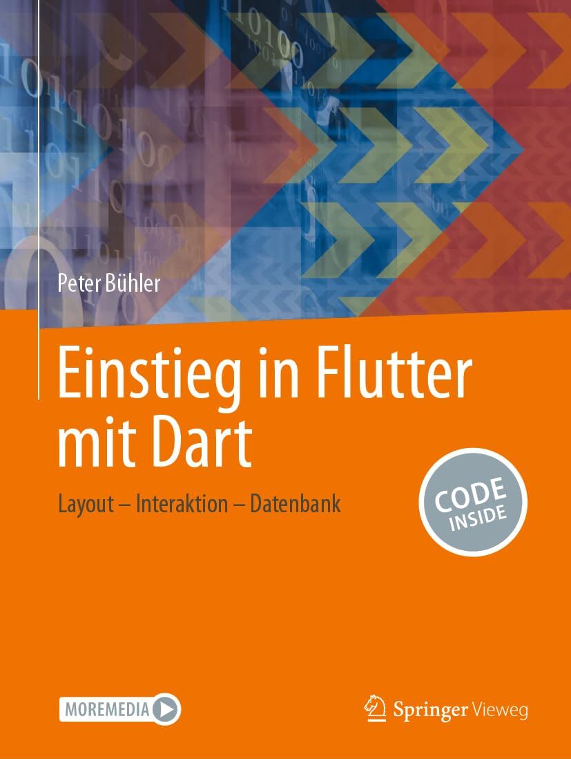 Peter Bühler - Einstieg in Flutter mit Dart: Layout – Interaktion – Datenbank - Preis vom 30.09.2026 09:01:18 h