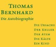 Thomas Bernhard - Die Autobiographie: Die Ursache / Der Keller / Der Atem / Die Kälte / Ein Kind - Preis vom 01.10.2026 17:08:56 h