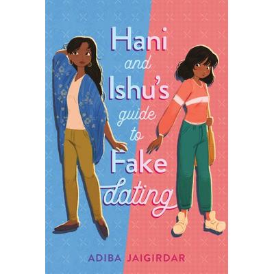 Hani and Ishu's Guide to Fake Dating, Gebundene Ausgabe von Adiba Jaigirdar, Page Street Publishing, 978-1-64567-257-9
