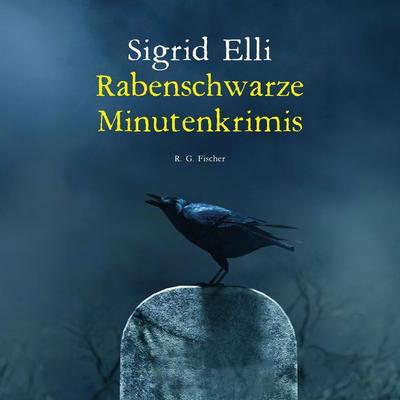 Rabenschwarze Minutenkrimis - Sigrid Elli, Audio, 9783830193036