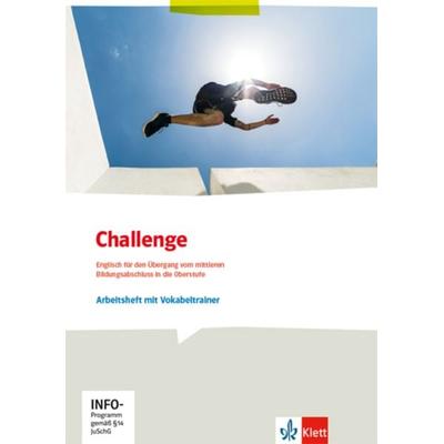 Challenge. Schülerarbeitsheft mit Vokabeltrainer. Englisch für den Übergang vom mittleren Bildungsabschluss in die Oberstufe, Set von , Klett