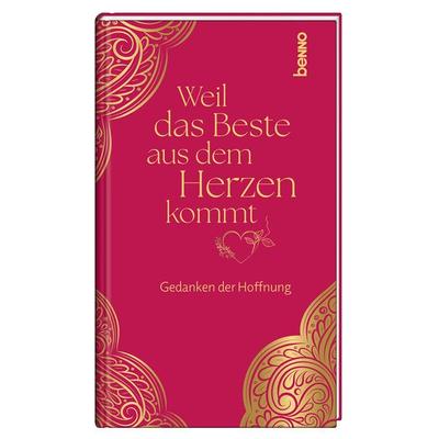 Weil das Beste aus dem Herzen kommt, Gebundene Ausgabe von , St. Benno, 978-3-7462-6949-8