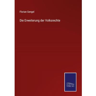 Die Erweiterung der Volksrechte, Gebundene Ausgabe von Florian Gengel, Outlook, 978-3-375-06075-6