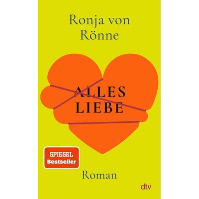Alles Liebe, Gebundene Ausgabe von Ronja von Rönne, dtv, 978-3-423-28530-8