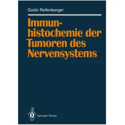 Immunhistochemie der Tumoren des Nervensystems, Fachbücher von Guido Reifenberger