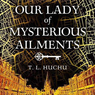 Our Lady of Mysterious Ailments - T. L. Huchu, Audio, 9781529039566
