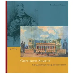Gottfried Semper, Biografien von Harry Francis Mallgrave