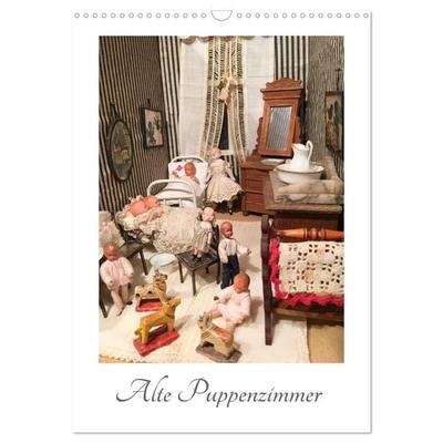 Alte Puppenzimmer (Wandkalender 2027 DIN A3 hoch), CALVENDO Monatskalender