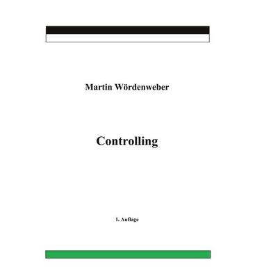 Controlling, Taschenbuch von Martin Wördenweber, BoD – Books on Demand, 978-3-8192-4365-3