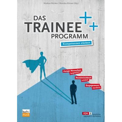 Das Trainee-Programm, Taschenbuch von , Praxisverlag buch+musik bm gGmbH, 978-3-86687-233-2