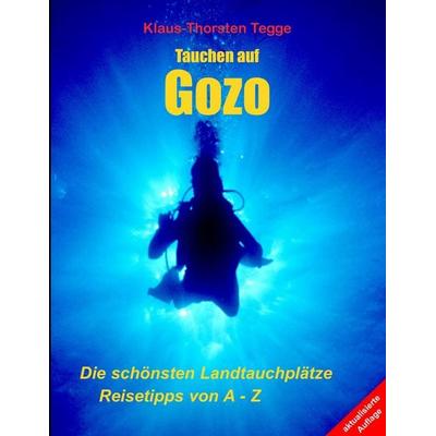 Tauchen auf Gozo, Taschenbuch von Klaus-Thorsten Tegge, BoD – Books on Demand, 978-3-8311-1126-8