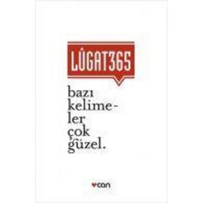 Lugat 365 - Bazi Kelimeler Cok Güzel Ciltli, Taschenbuch von Banu Ertugrul,Onur Ertugrul, Can Yayinlari