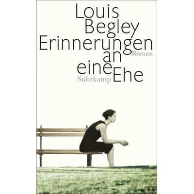 Erinnerungen an eine Ehe, Taschenbuch von Louis Begley, Suhrkamp, 978-3-518-46549-3