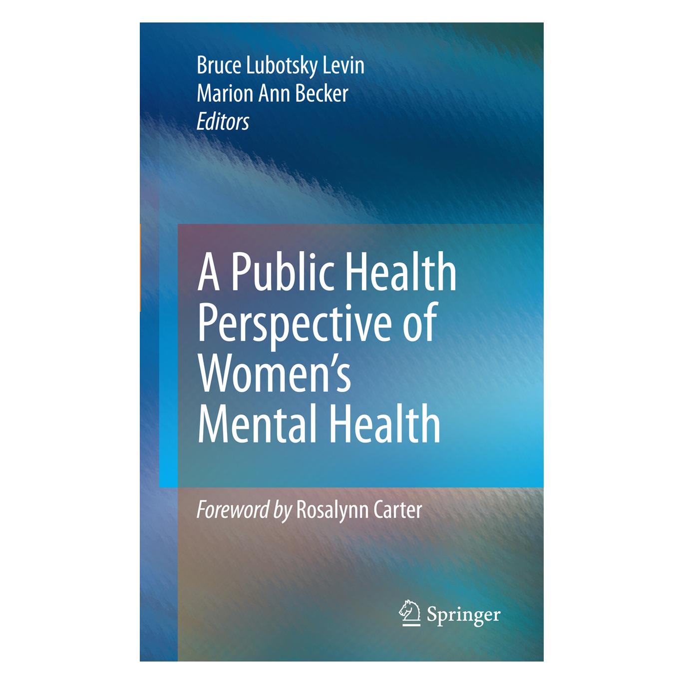 Springer A Public Health Perspective of Women's Mental Health (Englisch, Hardcover, Bruce Lubotsky Levin, Marion Ann Becker) (9781441915252)