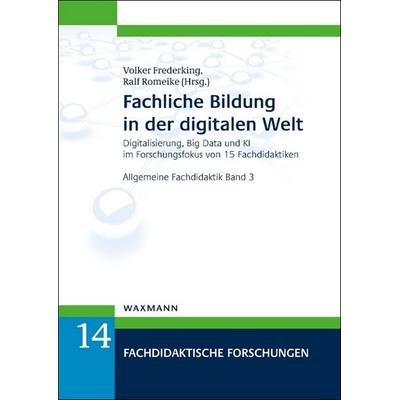 Fachliche Bildung in der digitalen Welt, Taschenbuch von , Waxmann Verlag GmbH, 978-3-8309-4454-6