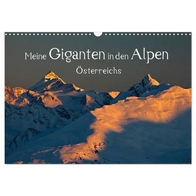 Meine Giganten in den Alpen Österreichs (Wandkalender 2026 DIN A3 quer), CALVENDO Monatskalender