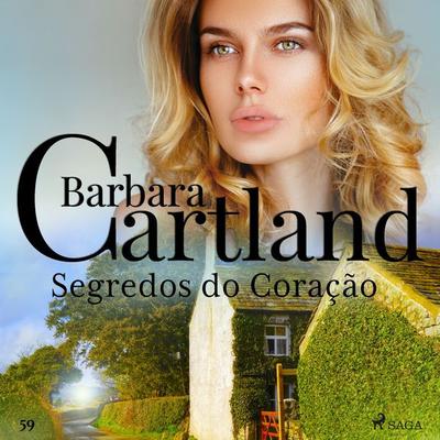 Segredos do Coração (A Eterna Coleção de Barbara Cartland 59) - Barbara Cartland, Audio, 9788726968927