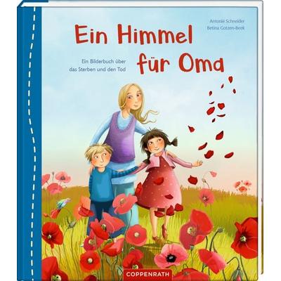 Ein Himmel für Oma, Gebundene Ausgabe von Antonie Schneider, Coppenrath, 978-3-649-65413-1