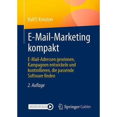 E-Mail-Marketing kompakt, Taschenbuch von Ralf T. Kreutzer, Springer Fachmedien Wiesbaden GmbH