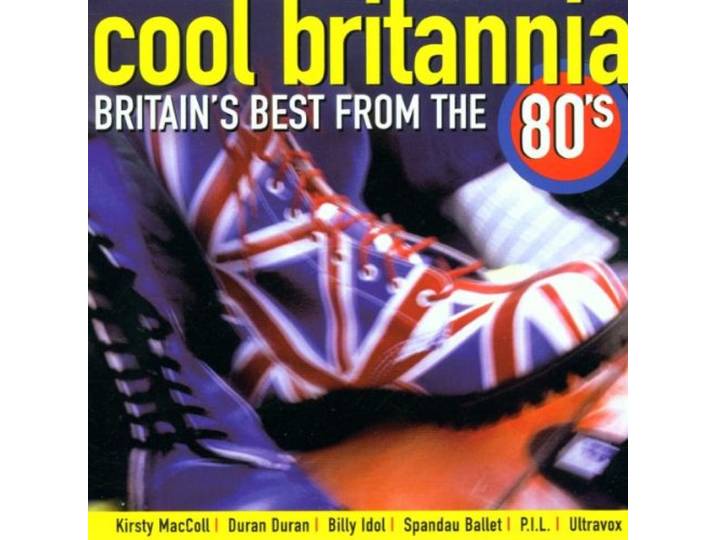 Cool Britannia: Britian's Best from the 80's