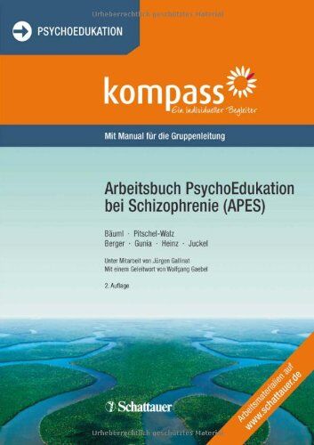 Josef Bäuml - Arbeitsbuch PsychoEdukation bei Schizophrenie (APES): Mit Manual für die Gruppenleitung - Preis vom 10.10.2026 11:48:34 h