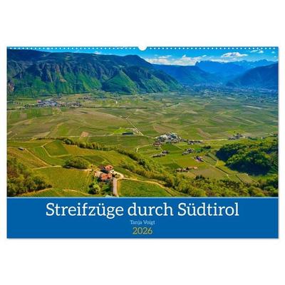 Streifzüge durch Südtirol (Wandkalender 2026 DIN A2 quer), CALVENDO Monatskalender