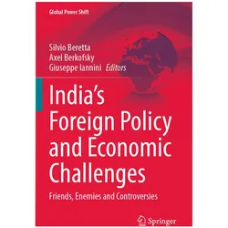 India's Foreign Policy and Economic Challenges, Fachbücher von Axel Berkofsky, Silvio Beretta, Giuseppe Iannini