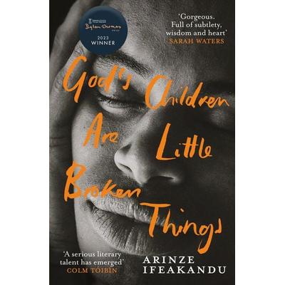 God's Children Are Little Broken Things, Taschenbuch von Arinze Ifeakandu, Orion Publishing Group, 978-1-399-60627-1