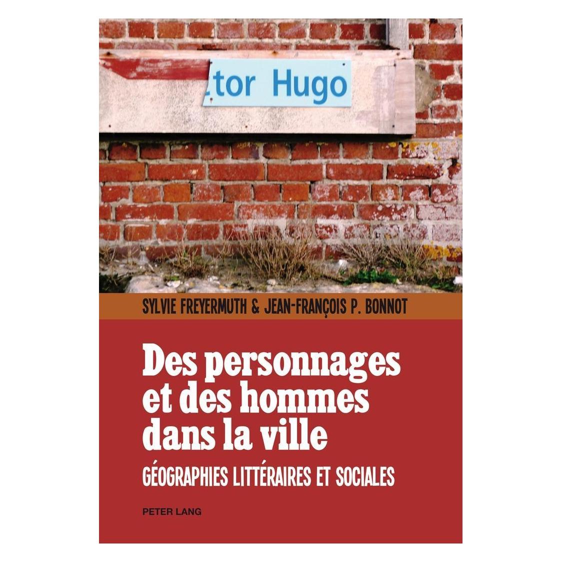 Peter Lang Des personnages et des hommes dans la ville (Französisch, Softcover, Jean-François Bonnot, Sylvie Freyermuth) (33214787)
