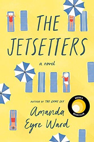 Ward, Amanda Eyre - The Jetsetters: A Novel - Preis vom 09.10.2026 07:28:09 h