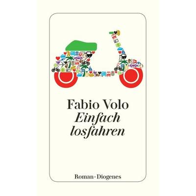 Einfach losfahren, Taschenbuch von Fabio Volo, Diogenes Verlag AG, 978-3-257-24081-8