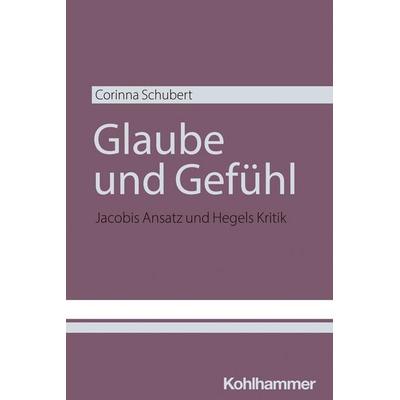 Glaube und Gefühl, Taschenbuch von Corinna Schubert, Kohlhammer, 978-3-17-045268-8