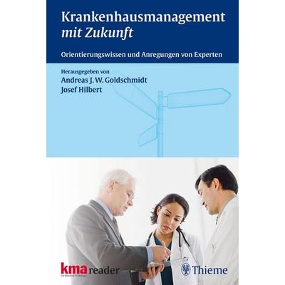 Krankenhausmanagement mit Zukunft, Gebundene Ausgabe von , Thieme, Stuttgart, 978-3-13-161551-0