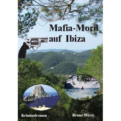 Mafia-Mord auf Ibiza, Taschenbuch von Bruno Wertz, Rediroma-Verlag, 978-3-86870-088-6