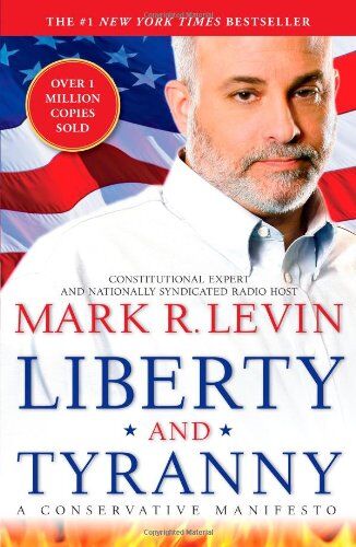 Mark R. Levin - Liberty and Tyranny: A Conservative Manifesto - Preis vom 09.10.2026 07:28:09 h